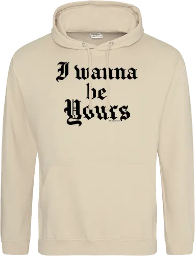 I wanna be yours