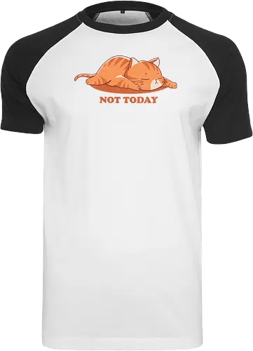 Not today