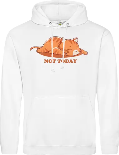 Not today