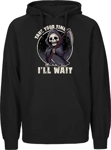 Take your time