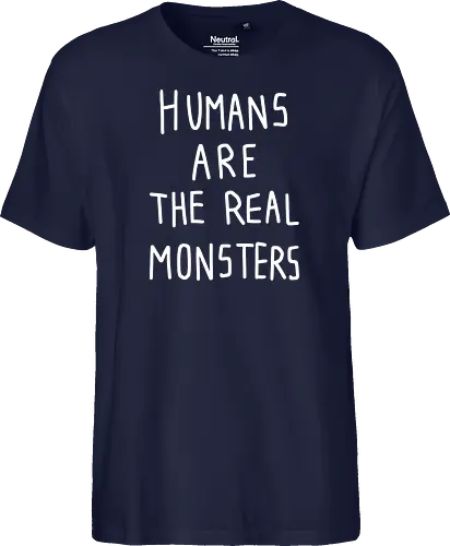 Humans are the real monsters