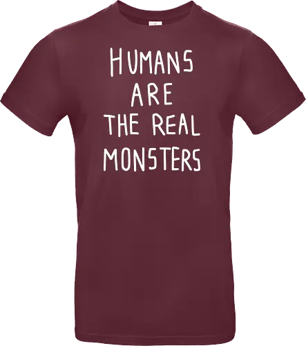 Humans are the real monsters