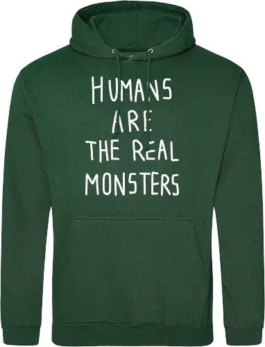 Humans are the real monsters