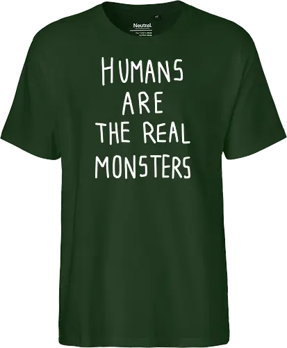 Humans are the real monsters