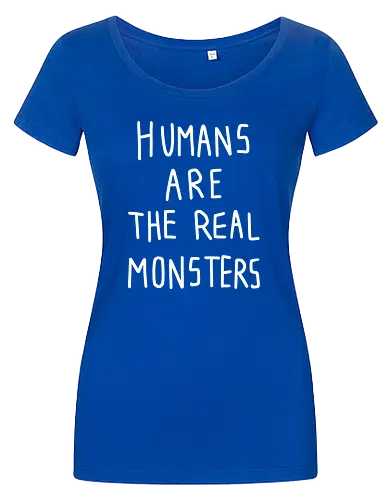 Humans are the real monsters