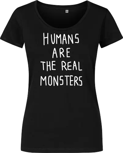 Humans are the real monsters