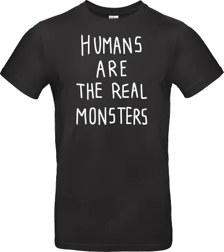 Humans are the real monsters