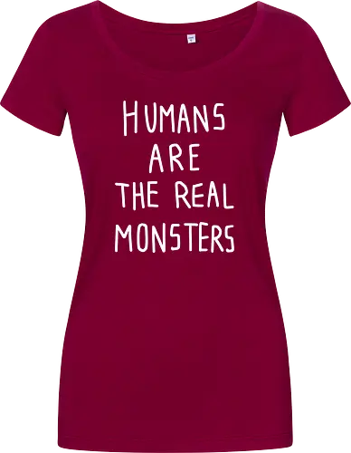 Humans are the real monsters