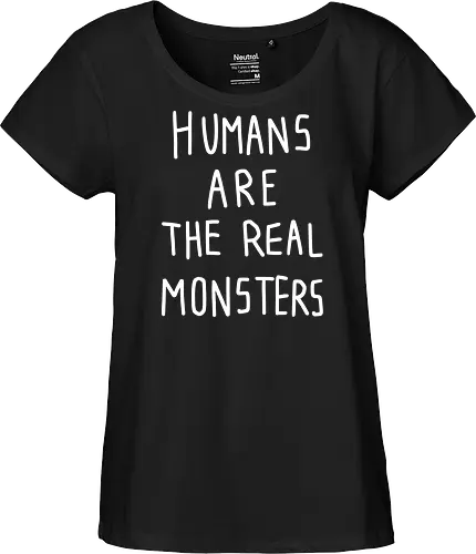Humans are the real monsters