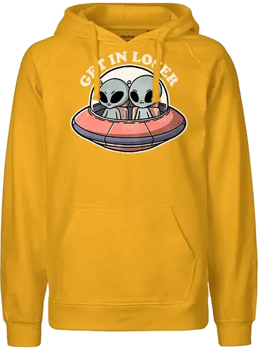 Get in loser aliens - alien, space, ufo - Fairtrade Hoodie