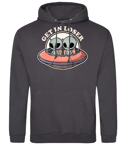 Get in loser aliens - alien, space, ufo - Standard Hoodie