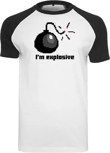 I am explosive