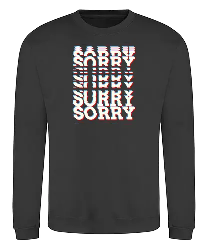 Glitch Sorry - Sorry, Glitch - Sweatshirt