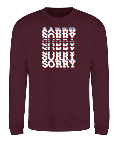 Glitch Sorry - Sorry, Glitch - Sweatshirt