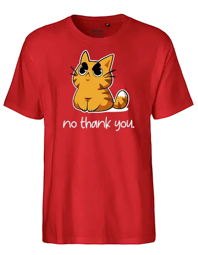 No Thank You - cat, katze, no - Fairtrade T-Shirt