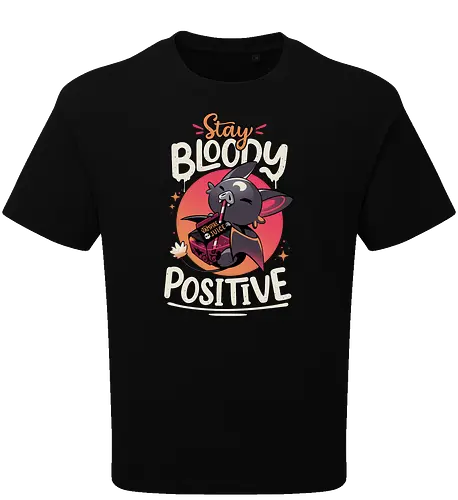 Stay Bloody Positive