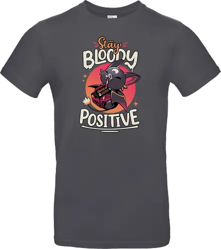 Stay Bloody Positive