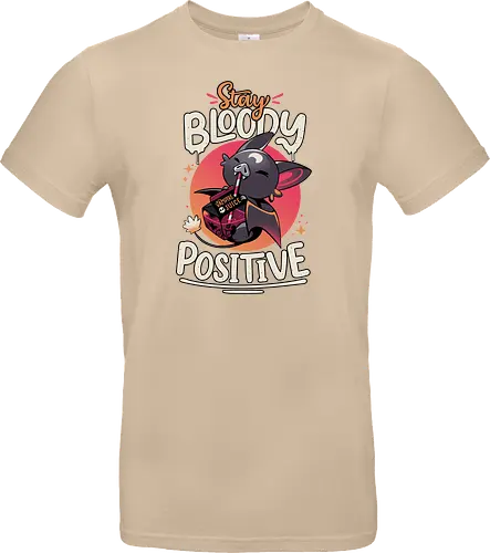 Stay Bloody Positive