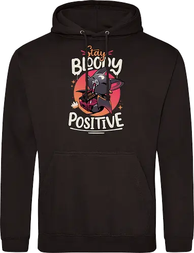 Stay Bloody Positive