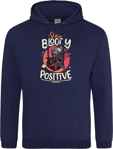 Stay Bloody Positive
