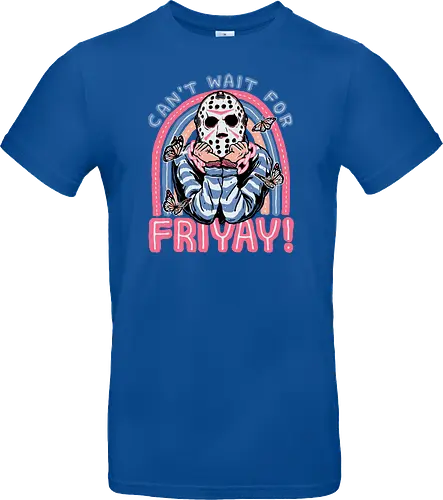 Can't Wait for FRIYAY!