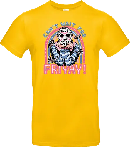 Can't Wait for FRIYAY!