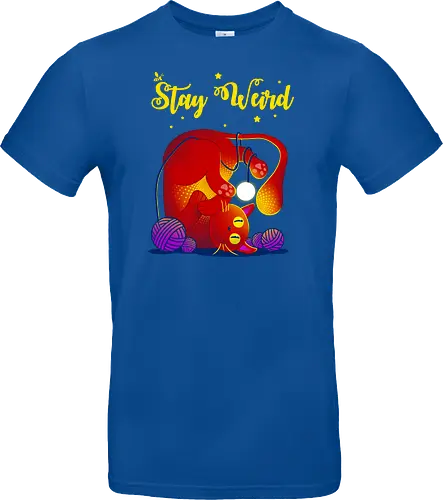 Stay weird