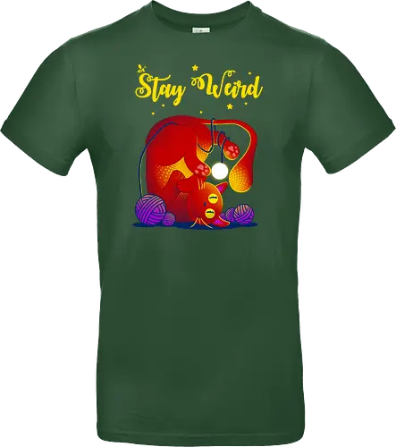 Stay weird