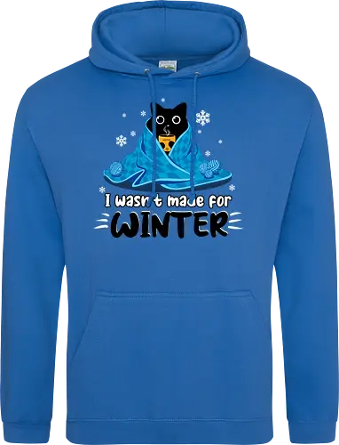 I wasn't made for winter