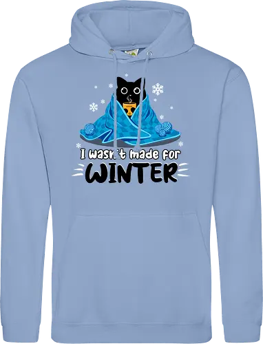 I wasn't made for winter