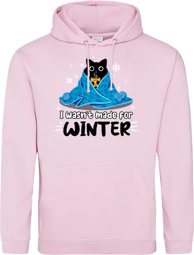 I wasn't made for winter