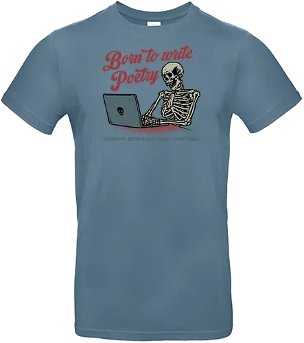 Born To Write Poetry - peotry, gedicht, work - Standard T-Shirt