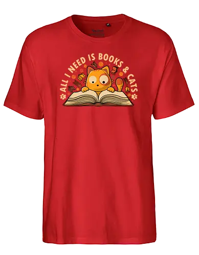 All I Need Is Cats And Books - cat, katze, books, buch, bücher - Fairtrade T-Shirt