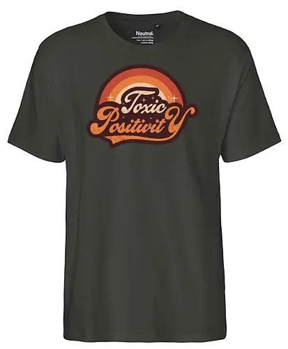 Toxic Positivity - Retro Vintage - toxic, positive, positive thinking - Fairtrade T-Shirt