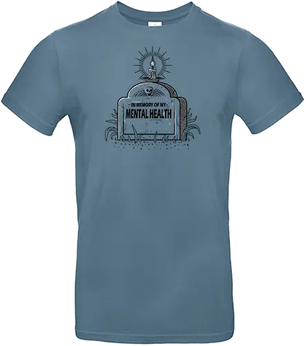 In Memory Of My Mental Health - Grave, dead, health - Standard T-Shirt