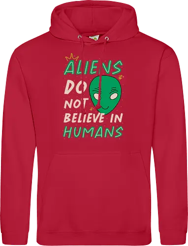 Aliens Do Not Believe In Humans