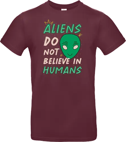 Aliens Do Not Believe In Humans