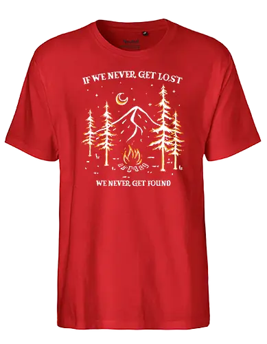 Get Lost To Get Found - get lost, nature, quote - Fairtrade T-Shirt