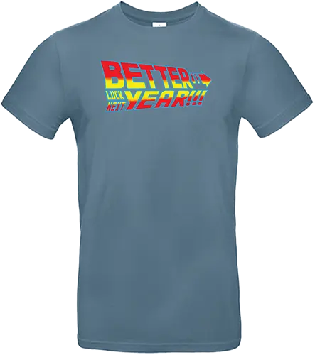 better luck next year - future, bttf, zurück, zukunft - Standard T-Shirt