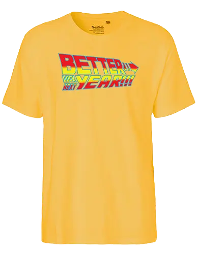 better luck next year - future, bttf, zurück, zukunft - Fairtrade T-Shirt