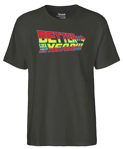 better luck next year - future, bttf, zurück, zukunft - Fairtrade T-Shirt