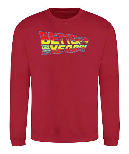 better luck next year - future, bttf, zurück, zukunft - Sweatshirt