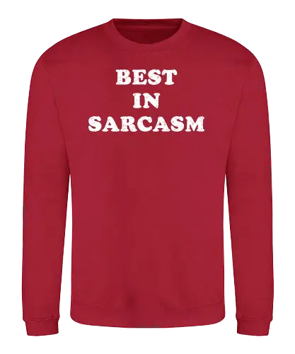 best in sarcasm - Statement, Sarkasmus - Sweatshirt