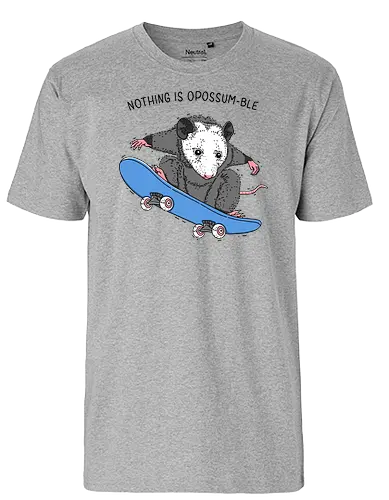 Nothing is Opossumble - Impossible, opossum, Skating - Fairtrade T-Shirt
