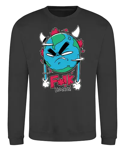 F*!k Humans! - nature, Global Warming, rth - Sweatshirt