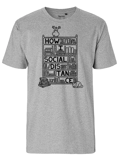How I Social Distance - Corona, Social Distancing, books, lesen, bücher - Fairtrade T-Shirt