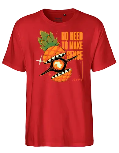 No Need to Make Sense - senseless, sinnlos, weltraum, black hole, pinpple - Fairtrade T-Shirt
