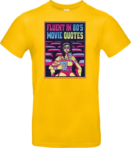 Fluent in 80's Movie Quotes