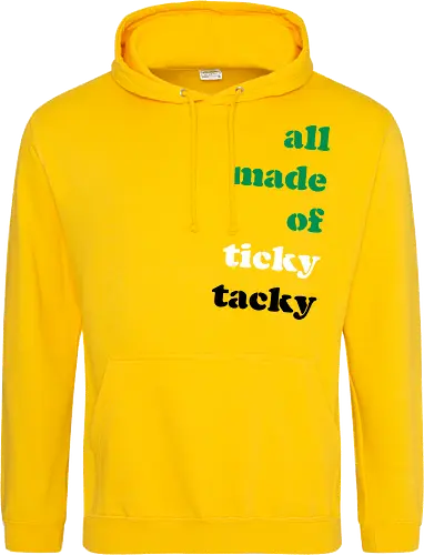 all made of ticky tacky