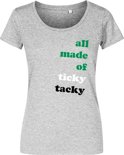 all made of ticky tacky